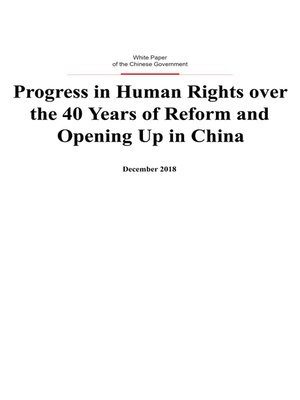 cover image of Progress in Human Rights over the 40 Years of Reform and Opening Up in China (改革开放40年中国人权事业的发展进步)